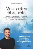 Vous êtes éternels