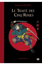 Le traité des cinq roues - miyamoto musashi 