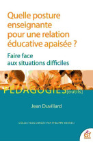 Quelle posture enseignante pour une relation éducative apaisée ?