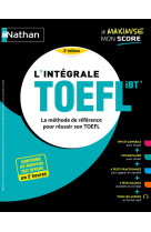 L'intégrale toefl - la méthode de référence pour réussir son toefl