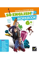 So english! anglais 6e éd. 2016 - workbook