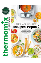 Thermomix : mes meilleures soupes repas