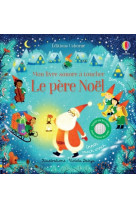 Le père noël - mon livre sonore à toucher - dès 1 an