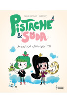 Pistache & soda la potion d'invisibilite