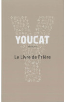 Youcat - le livre de priere