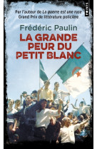 La grande peur du petit blanc