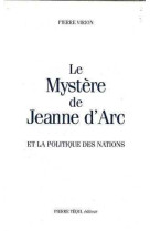 Le mystère de jeanne d'arc et la politique de nations