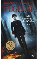 Tugdual - tome 2 les serviteurs de l'ordre