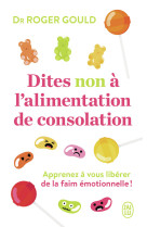 Dites non à l'alimentation de consolation