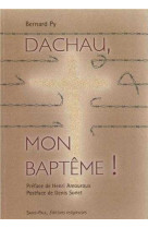 Dachau, mon baptême !