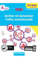 Bloc 2 - animer et dynamiser l'offre commerciale 1re et 2e années bts mco (2019) - pochette élève