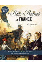 C'était qui ? les grands rois et reines de l'histoire de france