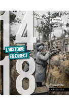 14/18 la grande guerre en direct