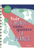 Voir le monde sans quitter la france, deuxième édition