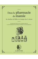 Dans la pharmacie de mamie du charbon de belloc au vinaigre des 4 voleurs