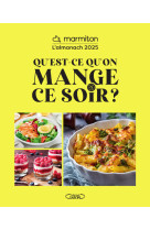 Qu'est-ce qu'on mange ce soir ? - l'almanach marmiton 2025