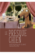 Le presque chien - ni dieu, ni laisse