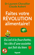 Faites votre révolution alimentaire !