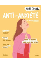 Mon cahier anti-anxiété