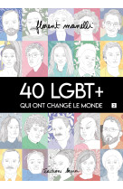 40 lgbt + qui ont changé le monde t02