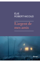 L'argent de mes amis