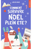 Comment survivre à noël en plein été ?