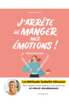 J'arrête de manger mes émotions !