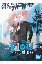 Tellement flou d'elle ! t02