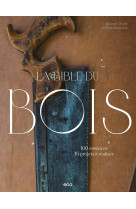 La bible du bois - nouvelle édition