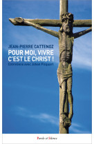 Pour moi, vivre c'est le christ !