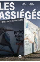 Les assiégés - dans l'enfer du 7 octobre