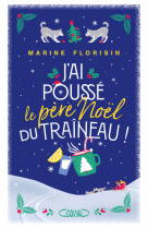 J'ai poussé le père noël du traîneau