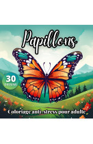 Papillons livre de coloriage anti-stress pour adulte