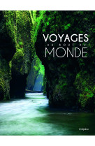 Voyages au bout du monde