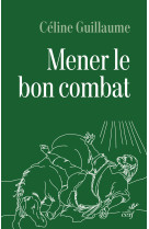 Mener le bon combat