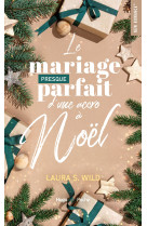 Le mariage presque parfait d'une accro à noël