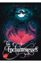 Les enchanteresses  - livre 1