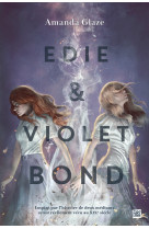 Edie & violet bond