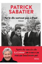 Ne le dis surtout pas à paul