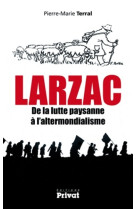 Larzac de la lutte paysanne a l'altermondialisme