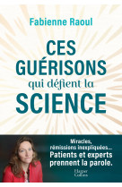 Ces guérisons qui défient la science