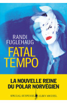 Fatal tempo