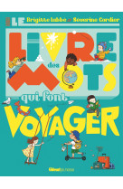 Le livre des mots qui font voyager