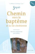 Chemin vers le baptême - adulte - doc catéchumène