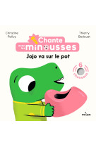 Chante avec les minousses - jojo va sur le pot !