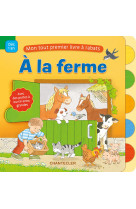 Mon tout premier livre à rabats - a la ferme