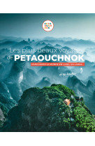 Les plus beaux voyages de petaouchnok