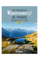 Les plus belles randonnees de france - volume 2