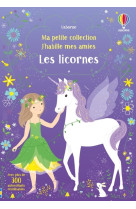 J'habille mes amies - ma petite collection - les licornes