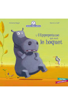 Mamie poule raconte - l'hippopotame qui avait le hoquet